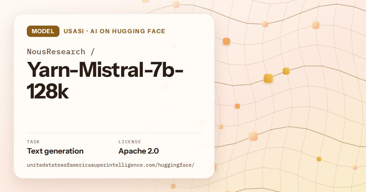 Generated amber wave-lattice artwork for the model NousResearch/Yarn-Mistral-7b-128k, labeled USASI · AI on Hugging Face, with Task: Text generation · License: Apache 2.0.