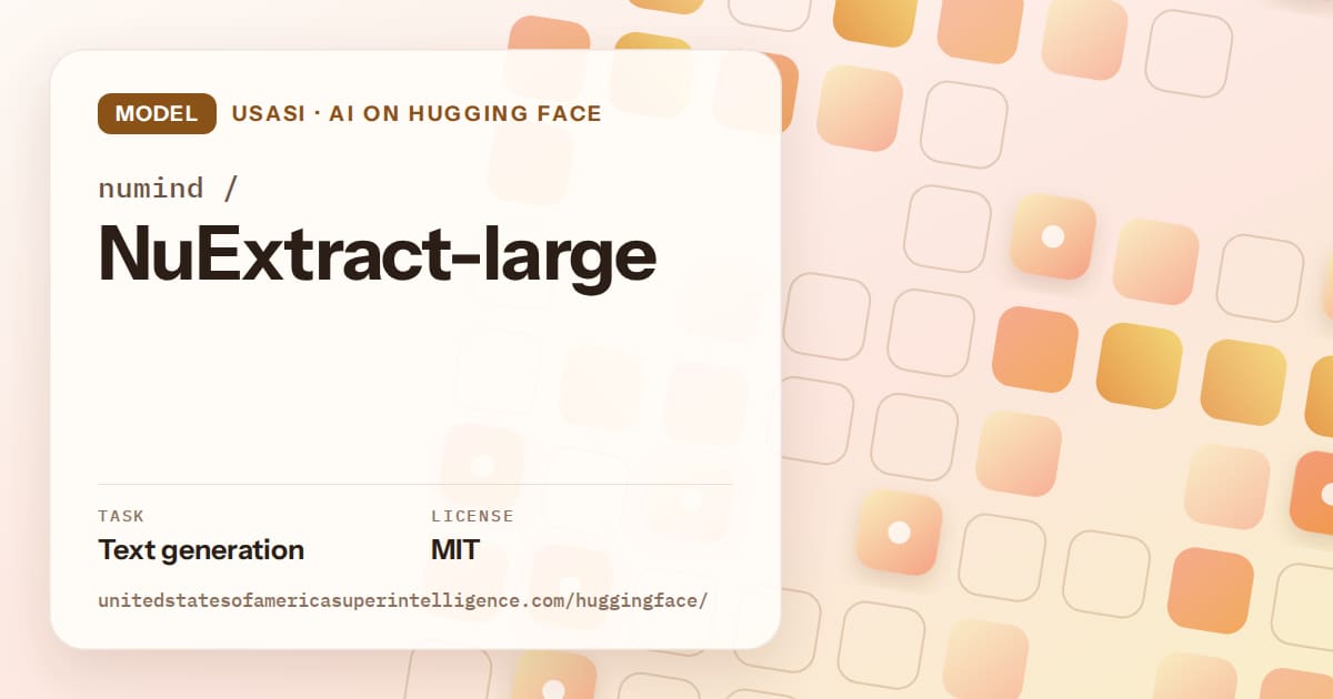 Generated orange rounded-tile grid artwork for the model numind/NuExtract-large, labeled USASI · AI on Hugging Face, with Task: Text generation · License: MIT.