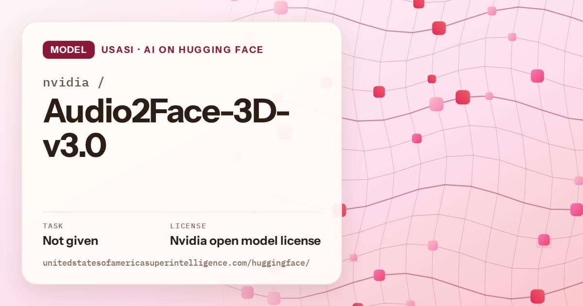 Generated rose wave-lattice artwork for the model nvidia/Audio2Face-3D-v3.0, labeled USASI · AI on Hugging Face, with Task: Not given · License: Nvidia open model license.
