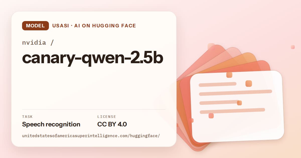 Generated tangerine layered-card artwork for the model nvidia/canary-qwen-2.5b, labeled USASI · AI on Hugging Face, with Task: Speech recognition · License: CC BY 4.0.