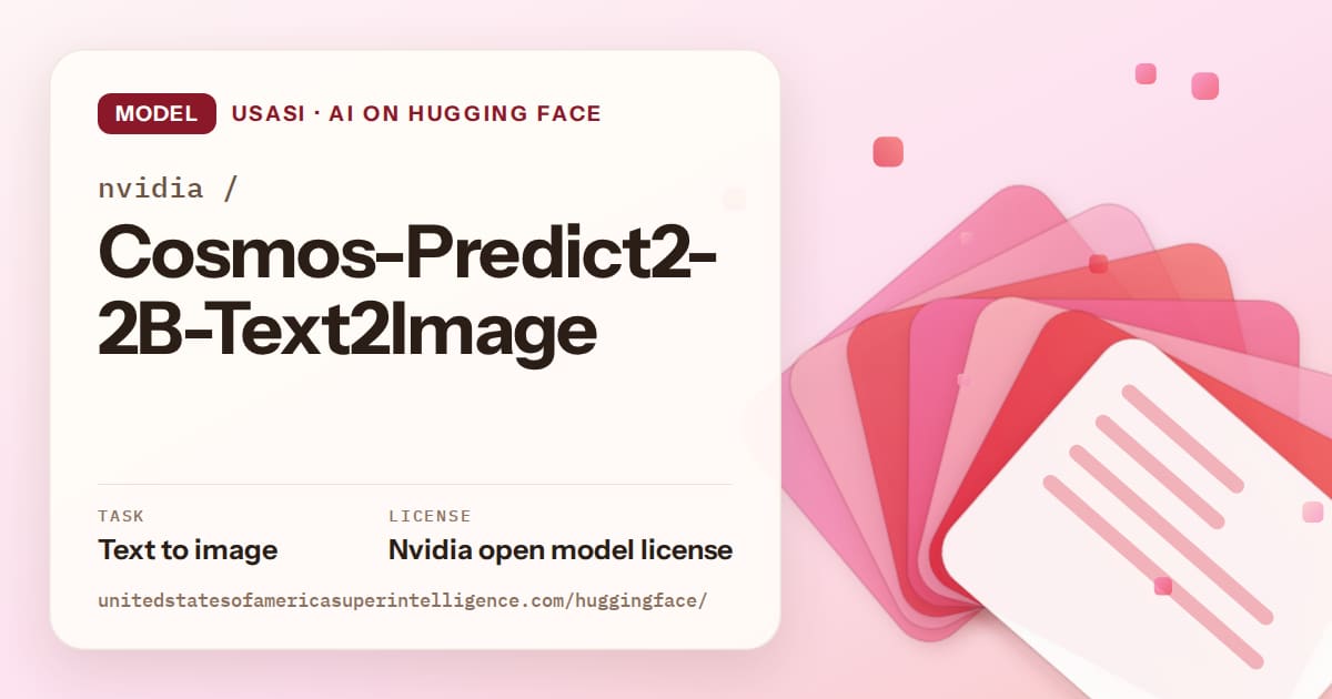 Generated coral layered-card artwork for the model nvidia/Cosmos-Predict2-2B-Text2Image, labeled USASI · AI on Hugging Face, with Task: Text to image · License: Nvidia open model license.