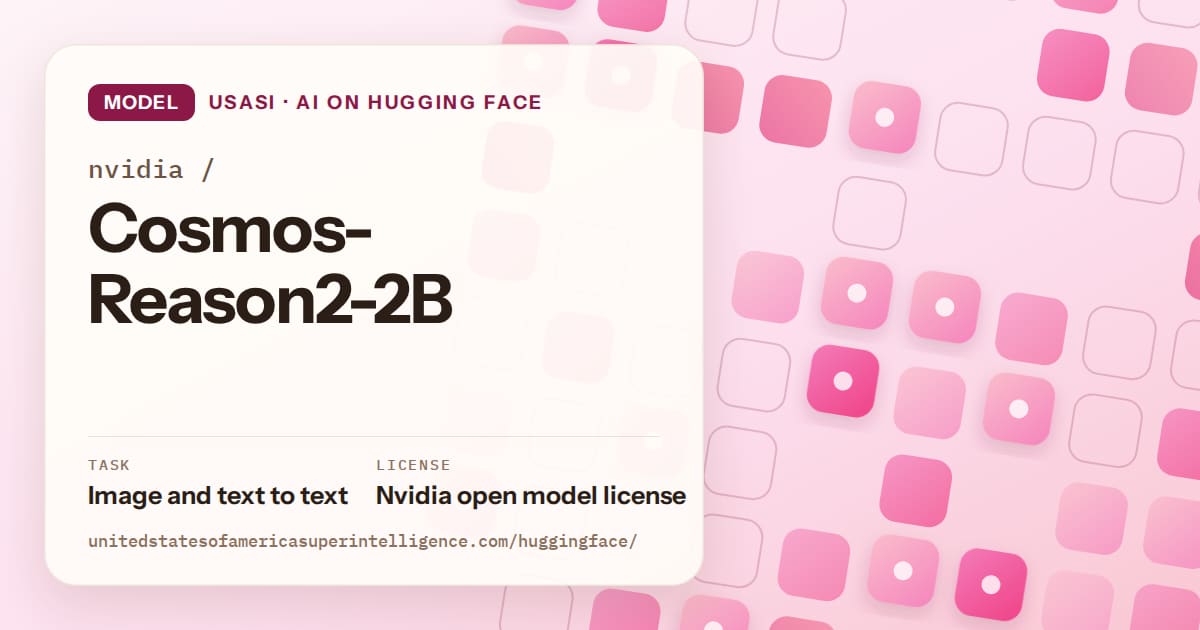 Generated rose rounded-tile grid artwork for the model nvidia/Cosmos-Reason2-2B, labeled USASI · AI on Hugging Face, with Task: Image and text to text · License: Nvidia open model license.