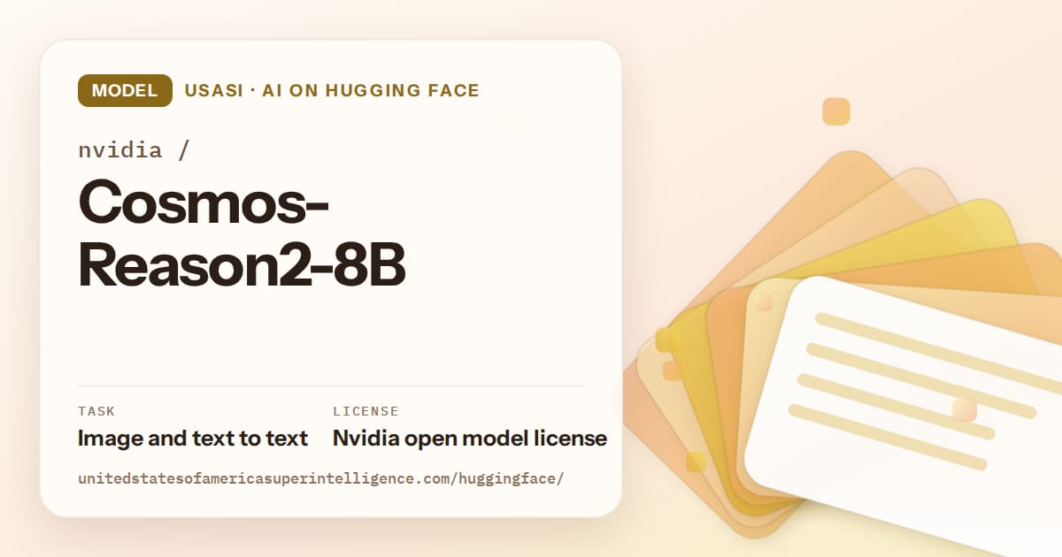 Generated amber layered-card artwork for the model nvidia/Cosmos-Reason2-8B, labeled USASI · AI on Hugging Face, with Task: Image and text to text · License: Nvidia open model license.