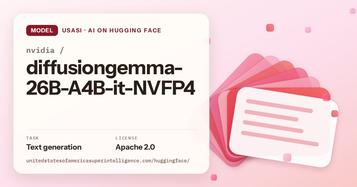 Generated coral layered-card artwork for the model nvidia/diffusiongemma-26B-A4B-it-NVFP4, labeled USASI · AI on Hugging Face, with Task: Text generation · License: Apache 2.0.