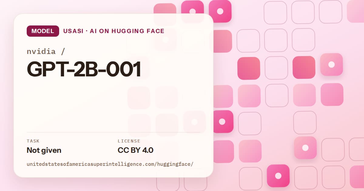 Generated rose rounded-tile grid artwork for the model nvidia/GPT-2B-001, labeled USASI · AI on Hugging Face, with Task: Not given · License: CC BY 4.0.