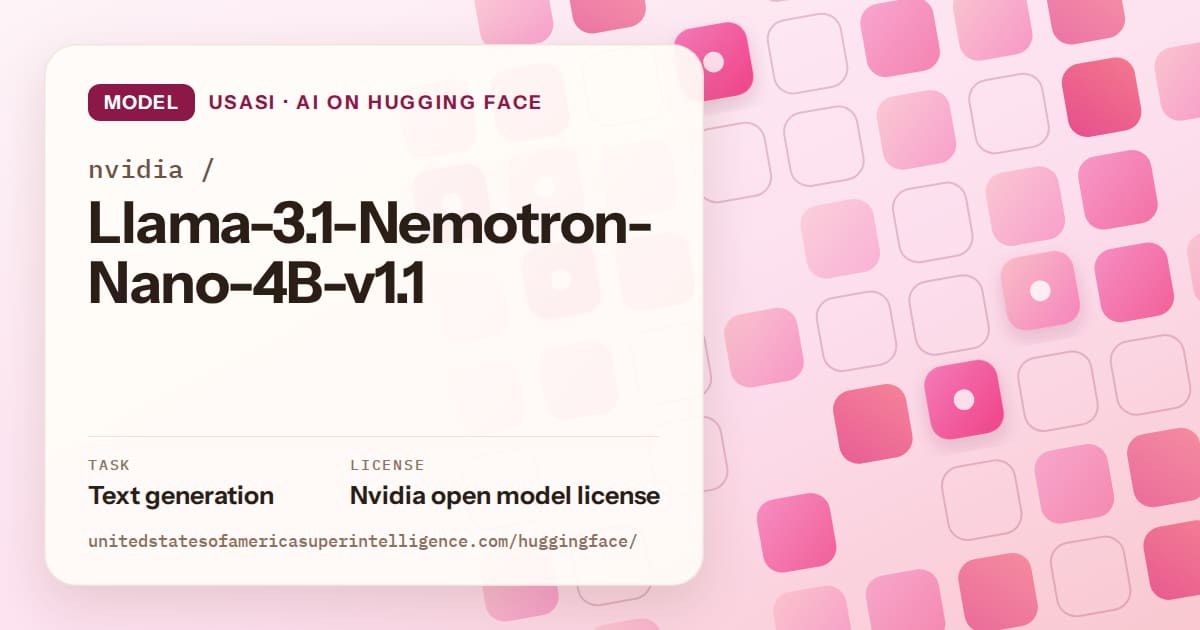 Generated rose rounded-tile grid artwork for the model nvidia/Llama-3.1-Nemotron-Nano-4B-v1.1, labeled USASI · AI on Hugging Face, with Task: Text generation · License: Nvidia open model license.