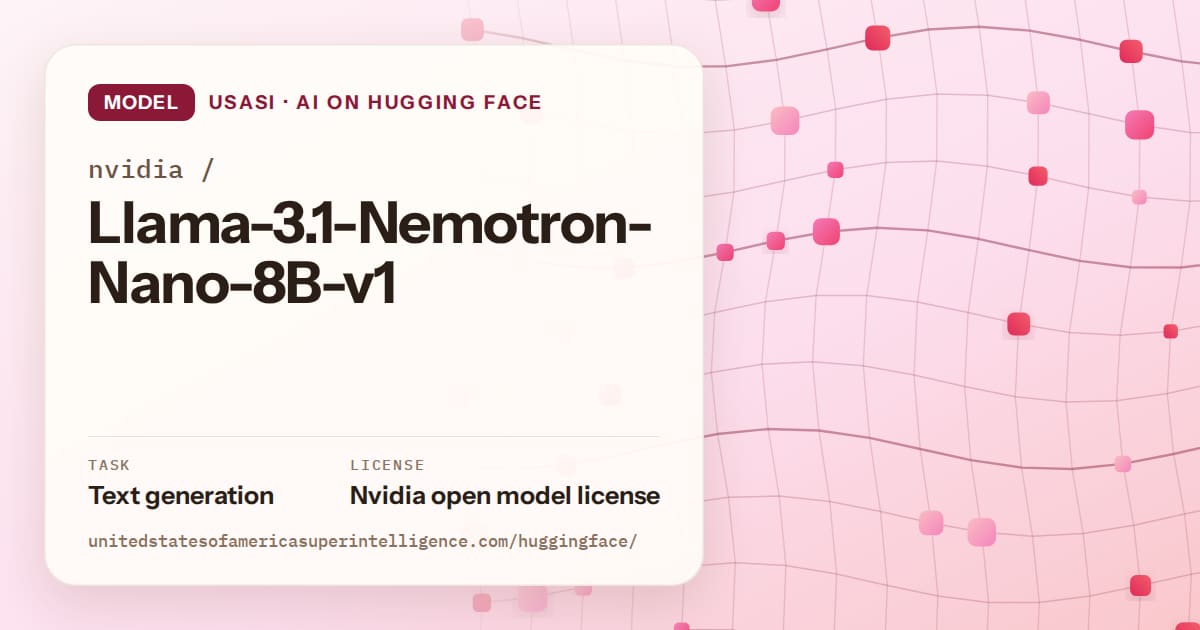 Generated rose wave-lattice artwork for the model nvidia/Llama-3.1-Nemotron-Nano-8B-v1, labeled USASI · AI on Hugging Face, with Task: Text generation · License: Nvidia open model license.