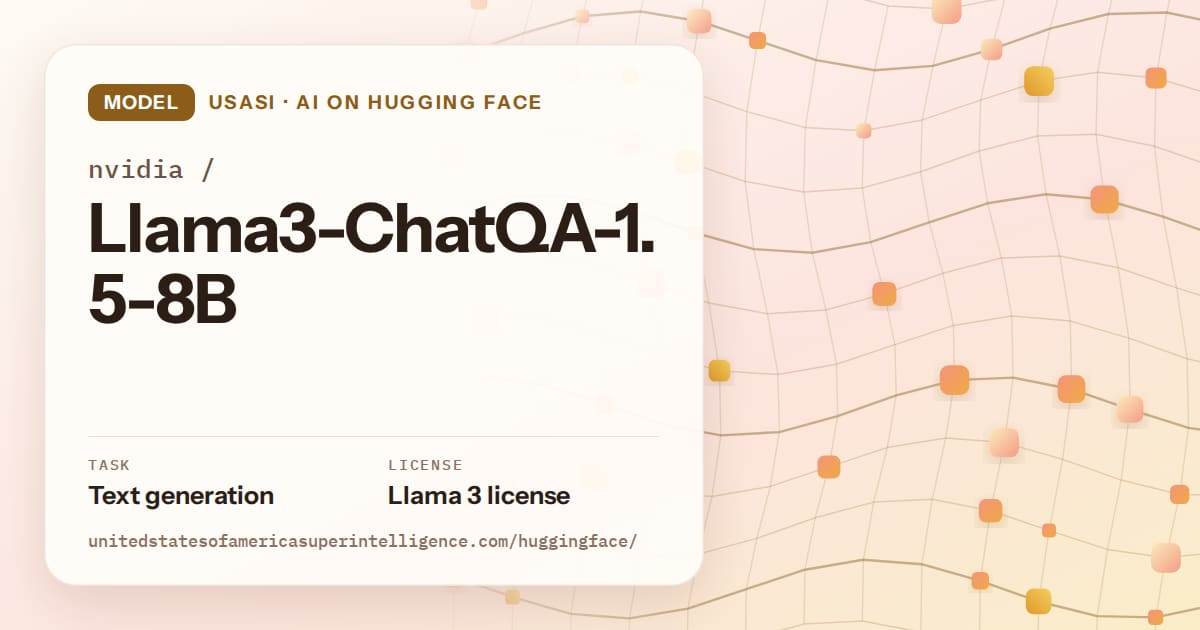 Generated amber wave-lattice artwork for the model nvidia/Llama3-ChatQA-1.5-8B, labeled USASI · AI on Hugging Face, with Task: Text generation · License: Llama 3 license.