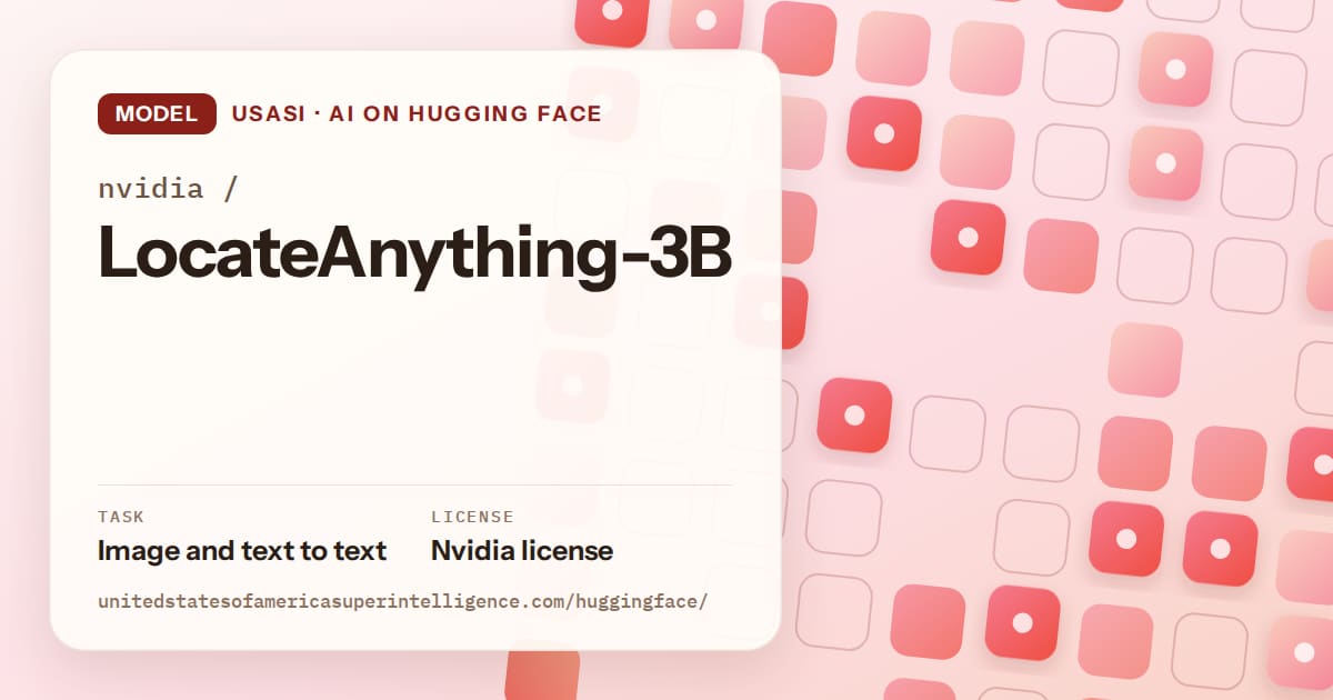 Generated coral rounded-tile grid artwork for the model nvidia/LocateAnything-3B, labeled USASI · AI on Hugging Face, with Task: Image and text to text · License: Nvidia license.