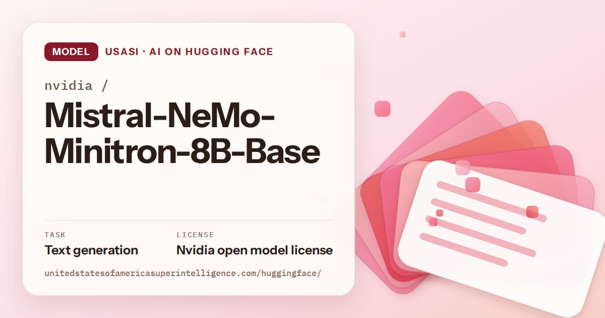 Generated coral layered-card artwork for the model nvidia/Mistral-NeMo-Minitron-8B-Base, labeled USASI · AI on Hugging Face, with Task: Text generation · License: Nvidia open model license.