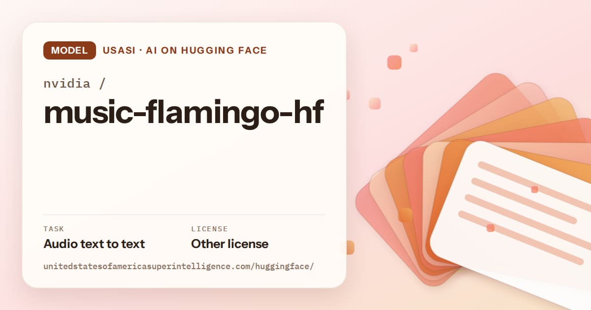 Generated tangerine layered-card artwork for the model nvidia/music-flamingo-hf, labeled USASI · AI on Hugging Face, with Task: Audio text to text · License: Other license.