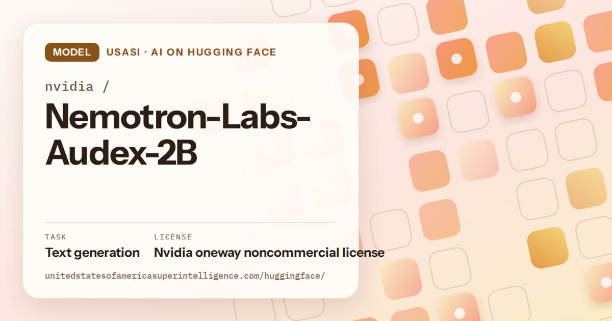 Generated orange rounded-tile grid artwork for the model nvidia/Nemotron-Labs-Audex-2B, labeled USASI · AI on Hugging Face, with Task: Text generation · License: Nvidia oneway noncommercial license.