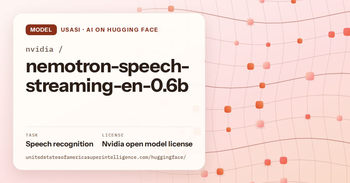 Generated tangerine wave-lattice artwork for the model nvidia/nemotron-speech-streaming-en-0.6b, labeled USASI · AI on Hugging Face, with Task: Speech recognition · License: Nvidia open model license.