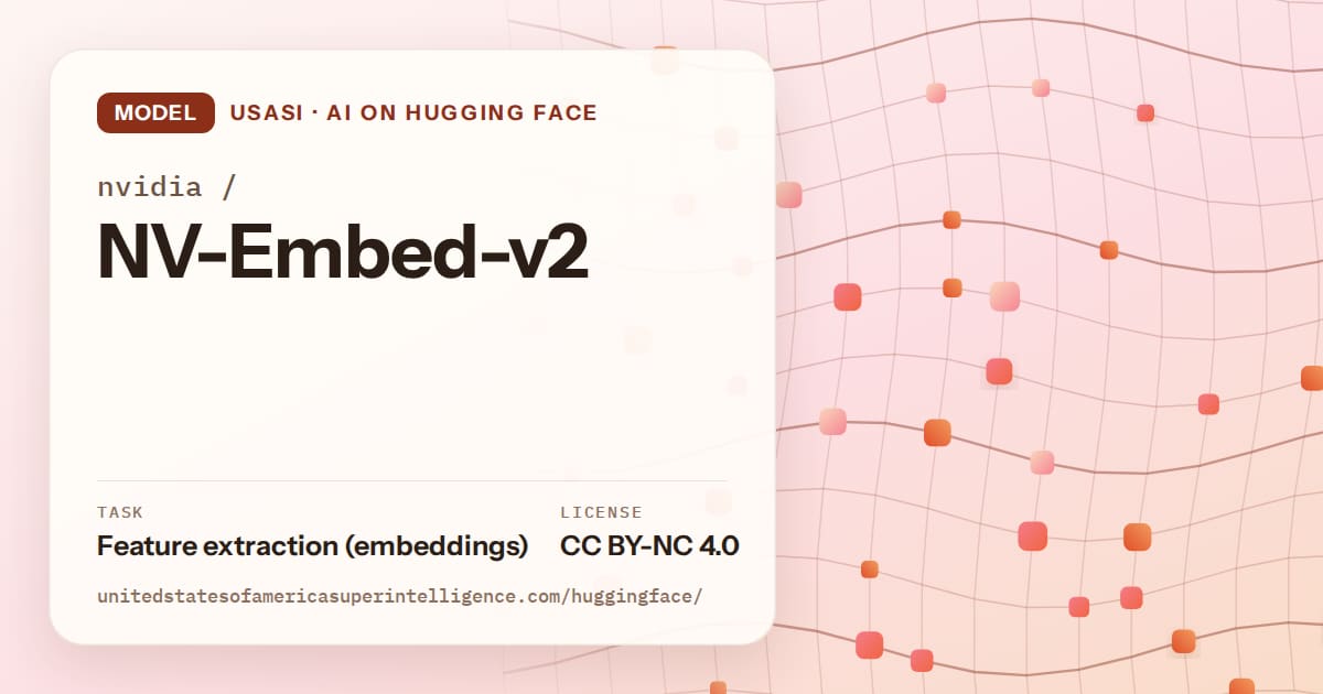 Generated tangerine wave-lattice artwork for the model nvidia/NV-Embed-v2, labeled USASI · AI on Hugging Face, with Task: Feature extraction (embeddings) · License: CC BY-NC 4.0.