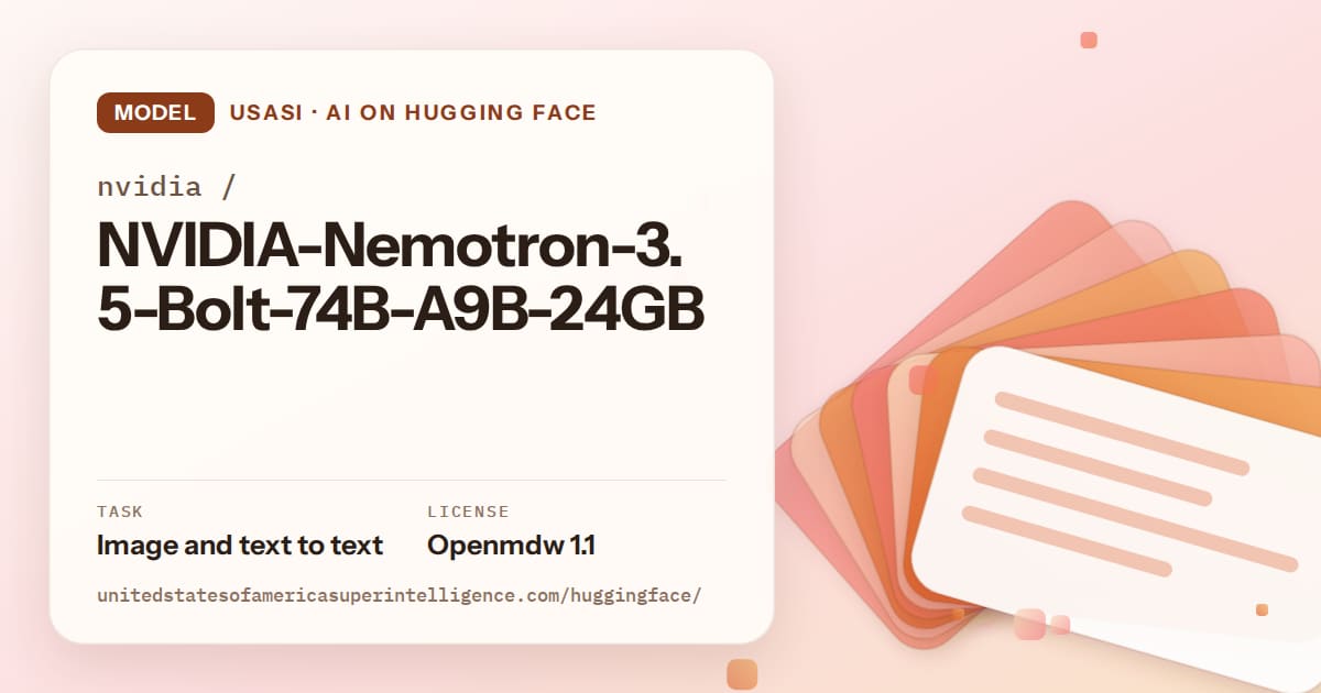 Generated tangerine layered-card artwork for the model nvidia/NVIDIA-Nemotron-3.5-Bolt-74B-A9B-24GB, labeled USASI · AI on Hugging Face, with Task: Image and text to text · License: Openmdw 1.1.