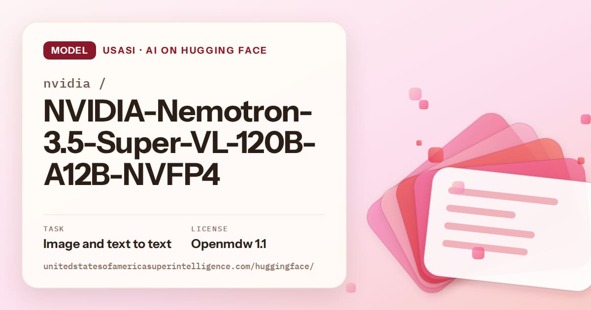 Generated coral layered-card artwork for the model nvidia/NVIDIA-Nemotron-3.5-Super-VL-120B-A12B-NVFP4, labeled USASI · AI on Hugging Face, with Task: Image and text to text · License: Openmdw 1.1.