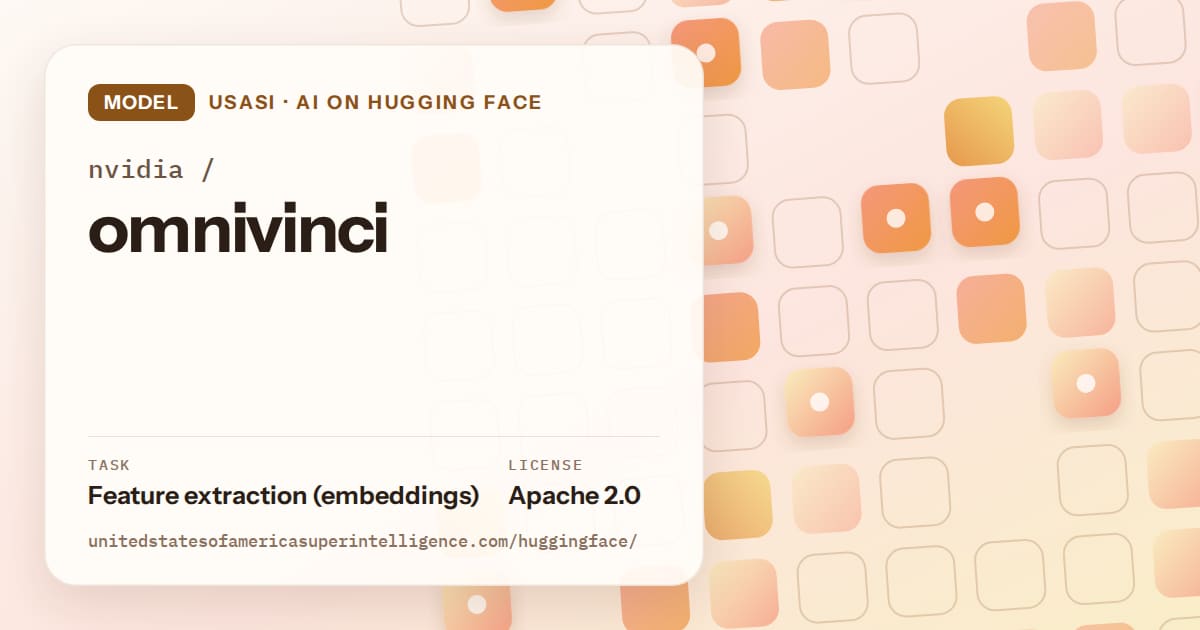 Generated orange rounded-tile grid artwork for the model nvidia/omnivinci, labeled USASI · AI on Hugging Face, with Task: Feature extraction (embeddings) · License: Apache 2.0.