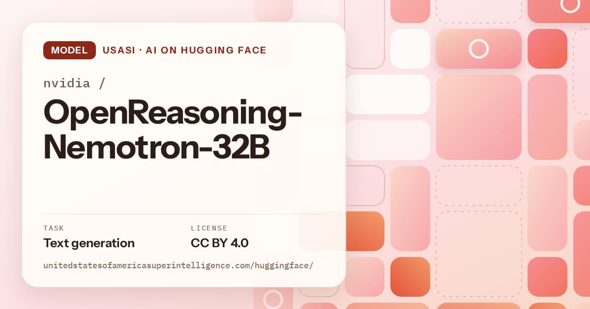 Generated coral tile-mosaic artwork for the model nvidia/OpenReasoning-Nemotron-32B, labeled USASI · AI on Hugging Face, with Task: Text generation · License: CC BY 4.0.