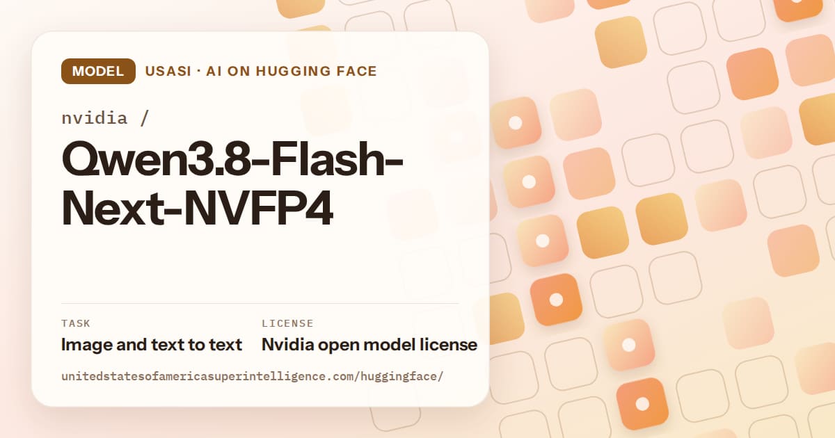 Generated orange rounded-tile grid artwork for the model nvidia/Qwen3.8-Flash-Next-NVFP4, labeled USASI · AI on Hugging Face, with Task: Image and text to text · License: Nvidia open model license.