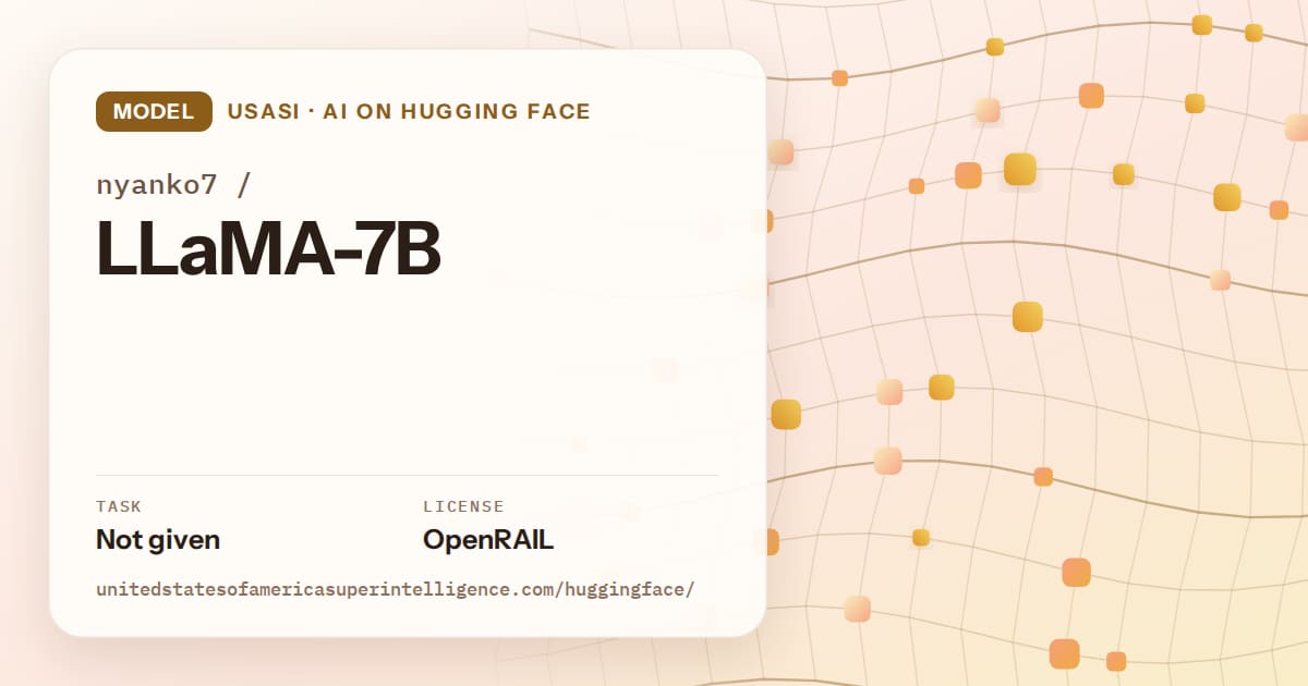 Generated amber wave-lattice artwork for the model nyanko7/LLaMA-7B, labeled USASI · AI on Hugging Face, with Task: Not given · License: OpenRAIL.