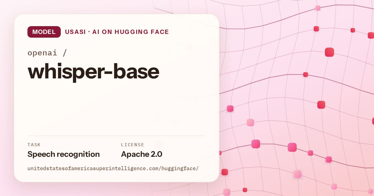 Generated rose wave-lattice artwork for the model openai/whisper-base, labeled USASI · AI on Hugging Face, with Task: Speech recognition · License: Apache 2.0.