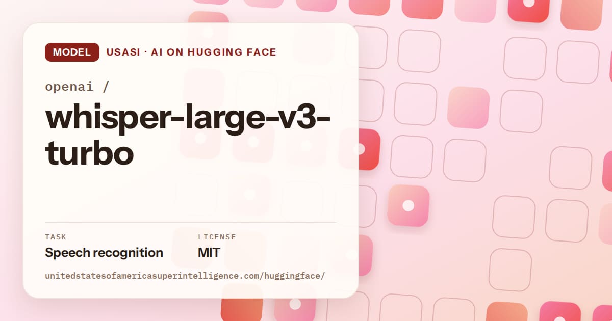 Generated coral rounded-tile grid artwork for the model openai/whisper-large-v3-turbo, labeled USASI · AI on Hugging Face, with Task: Speech recognition · License: MIT.