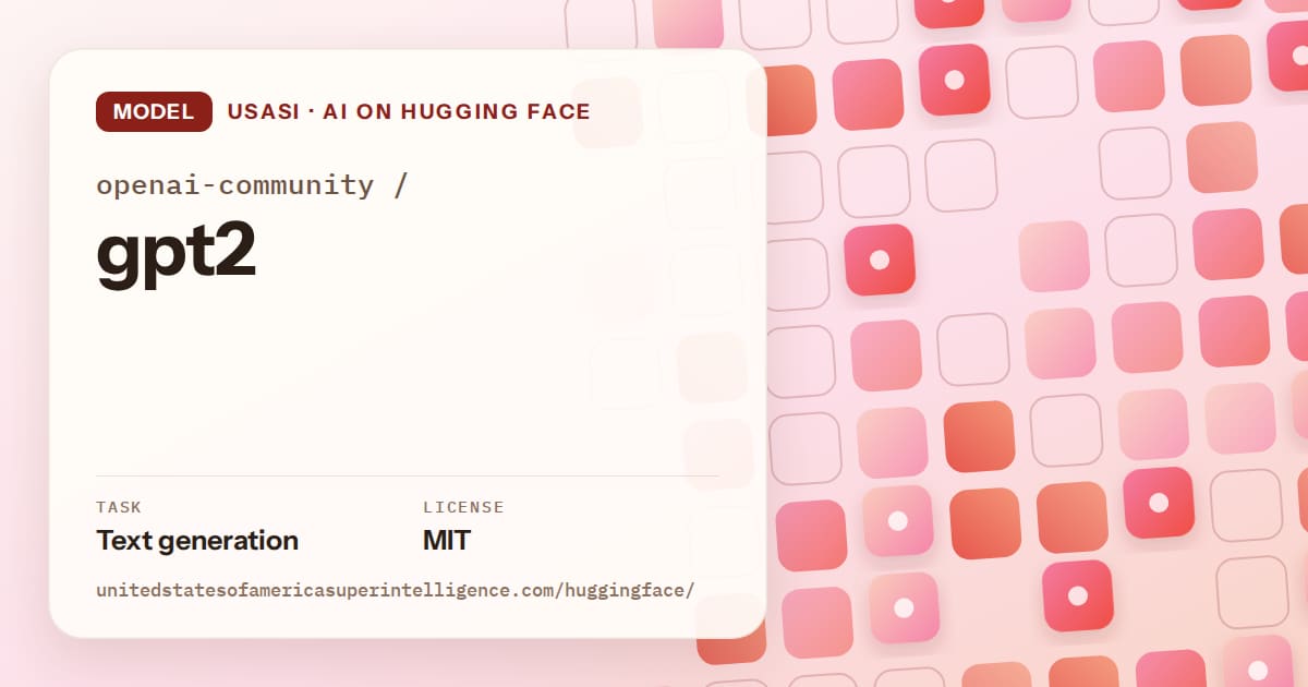 Generated coral rounded-tile grid artwork for the model openai-community/gpt2, labeled USASI · AI on Hugging Face, with Task: Text generation · License: MIT.