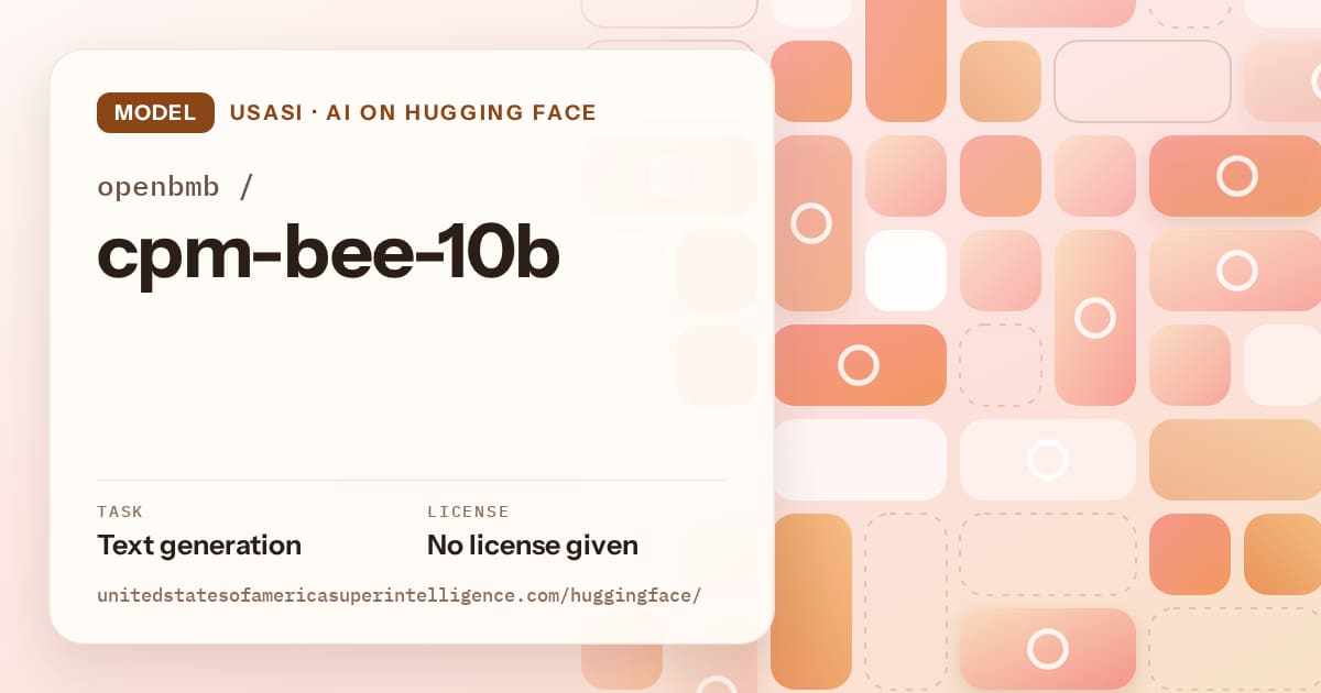 Generated orange tile-mosaic artwork for the model openbmb/cpm-bee-10b, labeled USASI · AI on Hugging Face, with Task: Text generation · License: No license given.