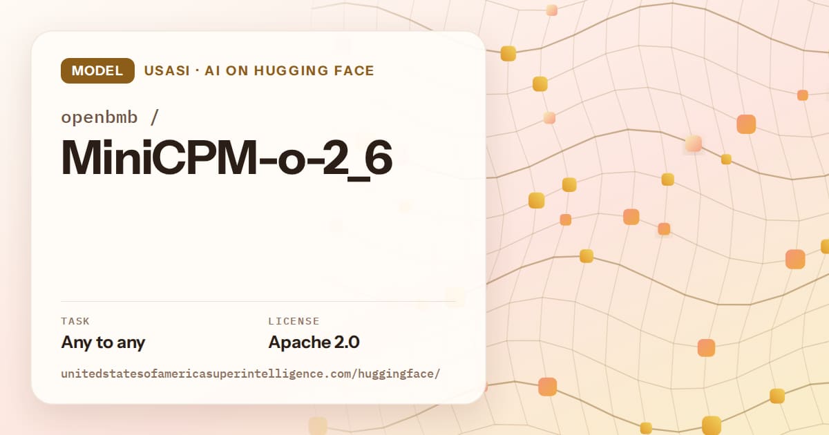 Generated amber wave-lattice artwork for the model openbmb/MiniCPM-o-2_6, labeled USASI · AI on Hugging Face, with Task: Any to any · License: Apache 2.0.