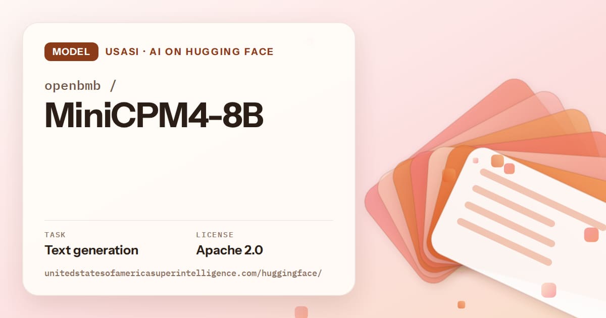 Generated tangerine layered-card artwork for the model openbmb/MiniCPM4-8B, labeled USASI · AI on Hugging Face, with Task: Text generation · License: Apache 2.0.