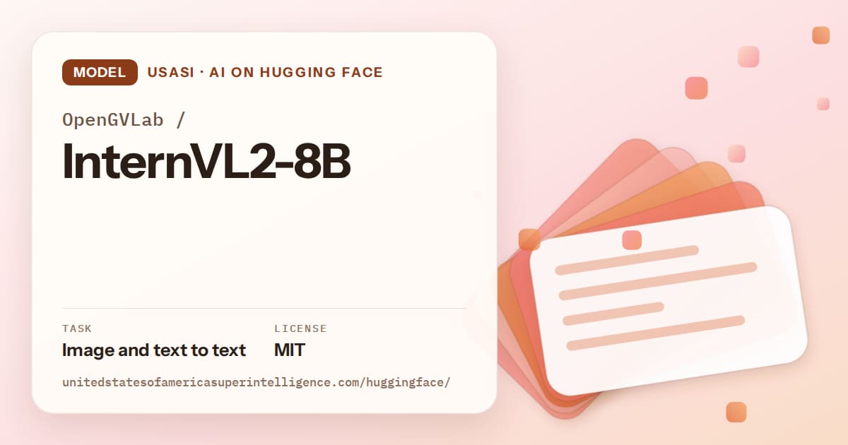 Generated tangerine layered-card artwork for the model OpenGVLab/InternVL2-8B, labeled USASI · AI on Hugging Face, with Task: Image and text to text · License: MIT.