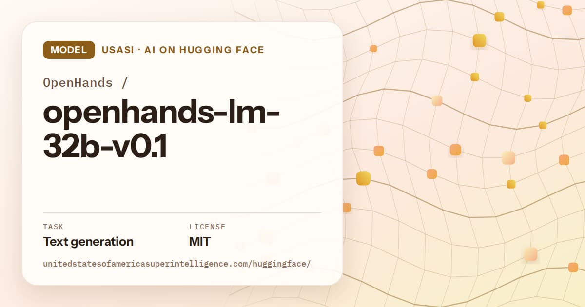Generated amber wave-lattice artwork for the model OpenHands/openhands-lm-32b-v0.1, labeled USASI · AI on Hugging Face, with Task: Text generation · License: MIT.