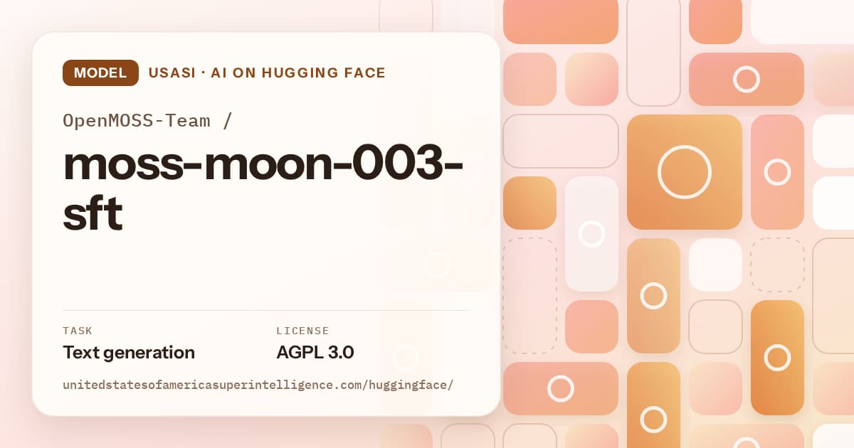 Generated orange tile-mosaic artwork for the model OpenMOSS-Team/moss-moon-003-sft, labeled USASI · AI on Hugging Face, with Task: Text generation · License: AGPL 3.0.
