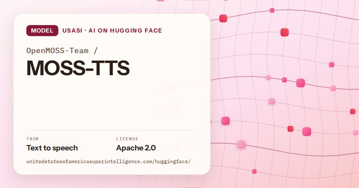 Generated rose wave-lattice artwork for the model OpenMOSS-Team/MOSS-TTS, labeled USASI · AI on Hugging Face, with Task: Text to speech · License: Apache 2.0.
