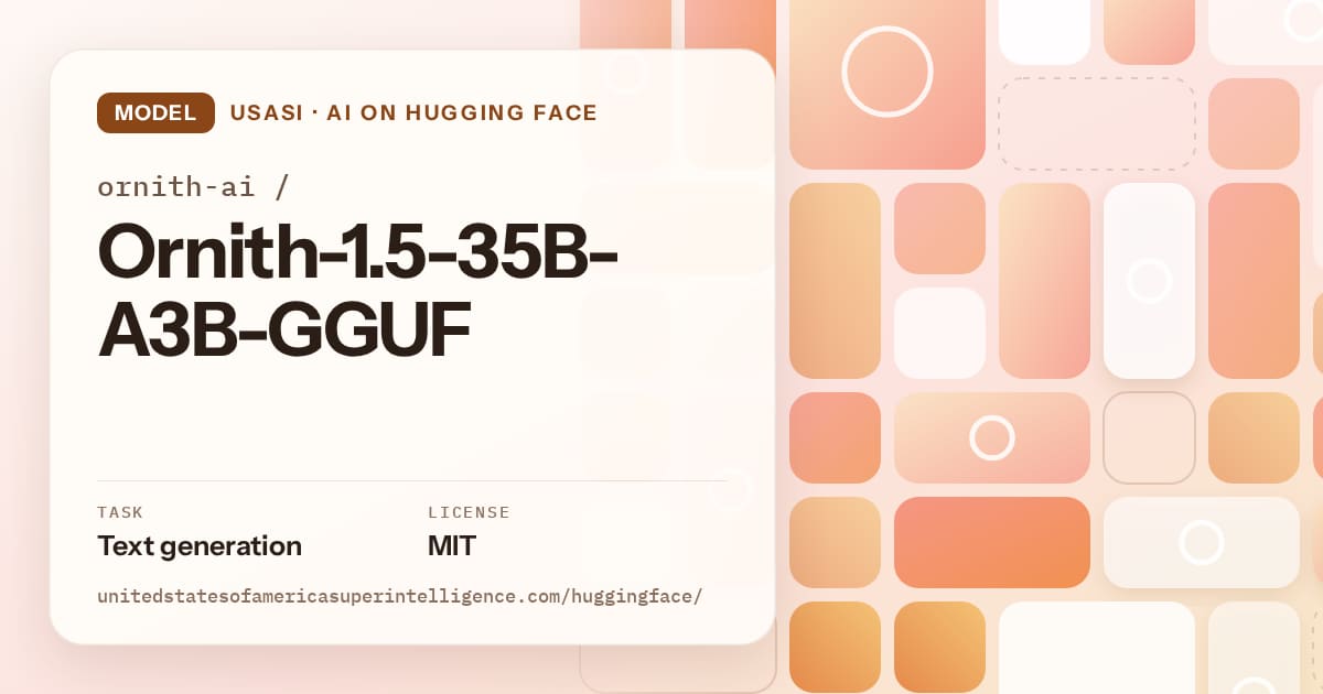 Generated orange tile-mosaic artwork for the model ornith-ai/Ornith-1.5-35B-A3B-GGUF, labeled USASI · AI on Hugging Face, with Task: Text generation · License: MIT.