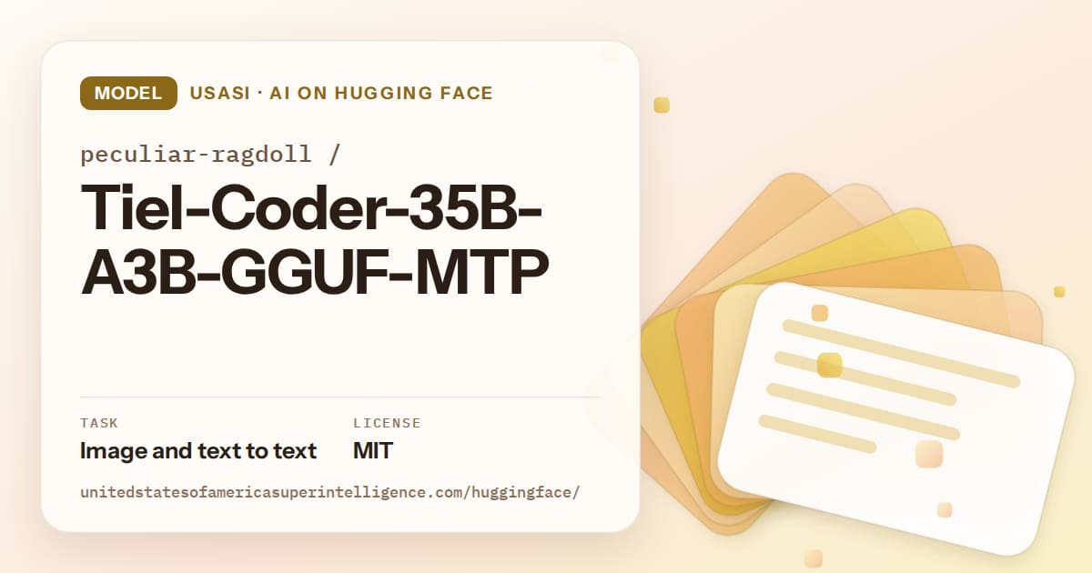 Generated amber layered-card artwork for the model peculiar-ragdoll/Tiel-Coder-35B-A3B-GGUF-MTP, labeled USASI · AI on Hugging Face, with Task: Image and text to text · License: MIT.