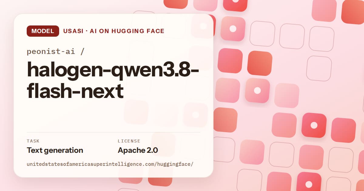 Generated coral rounded-tile grid artwork for the model peonist-ai/halogen-qwen3.8-flash-next, labeled USASI · AI on Hugging Face, with Task: Text generation · License: Apache 2.0.