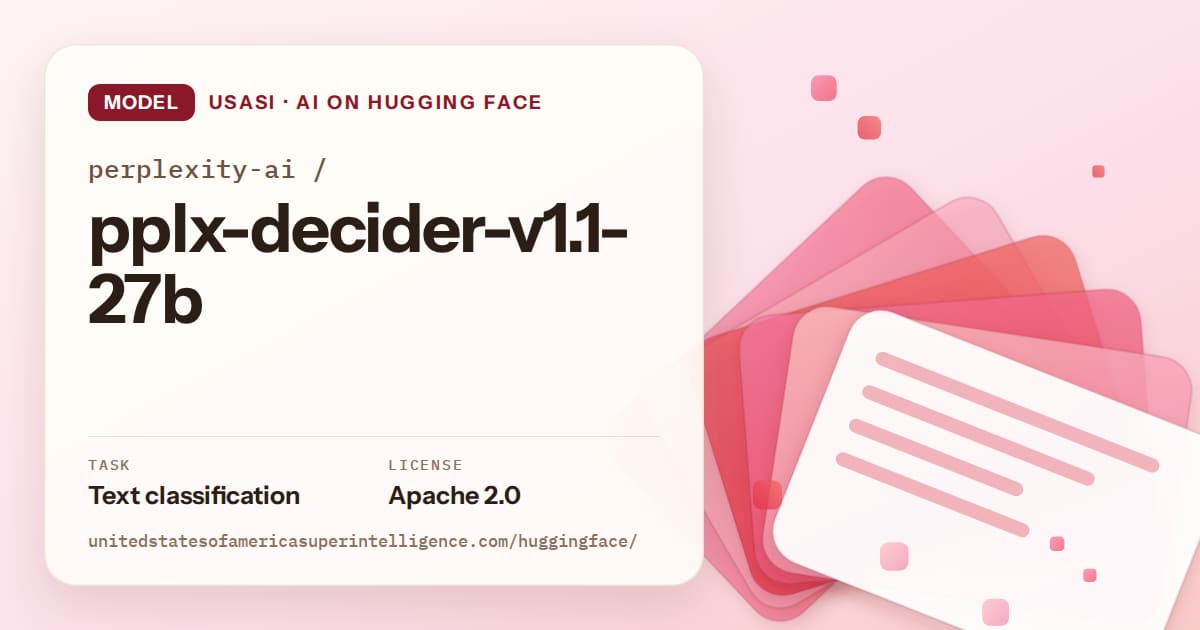 Generated coral layered-card artwork for the model perplexity-ai/pplx-decider-v1.1-27b, labeled USASI · AI on Hugging Face, with Task: Text classification · License: Apache 2.0.
