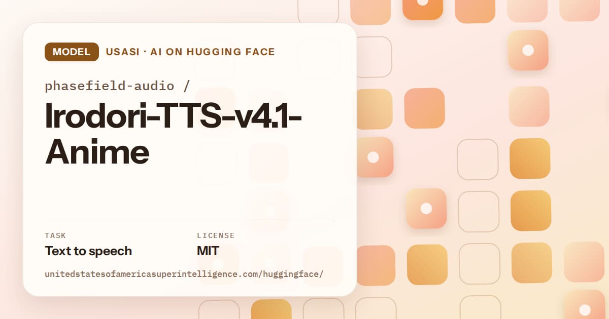 Generated orange rounded-tile grid artwork for the model phasefield-audio/Irodori-TTS-v4.1-Anime, labeled USASI · AI on Hugging Face, with Task: Text to speech · License: MIT.
