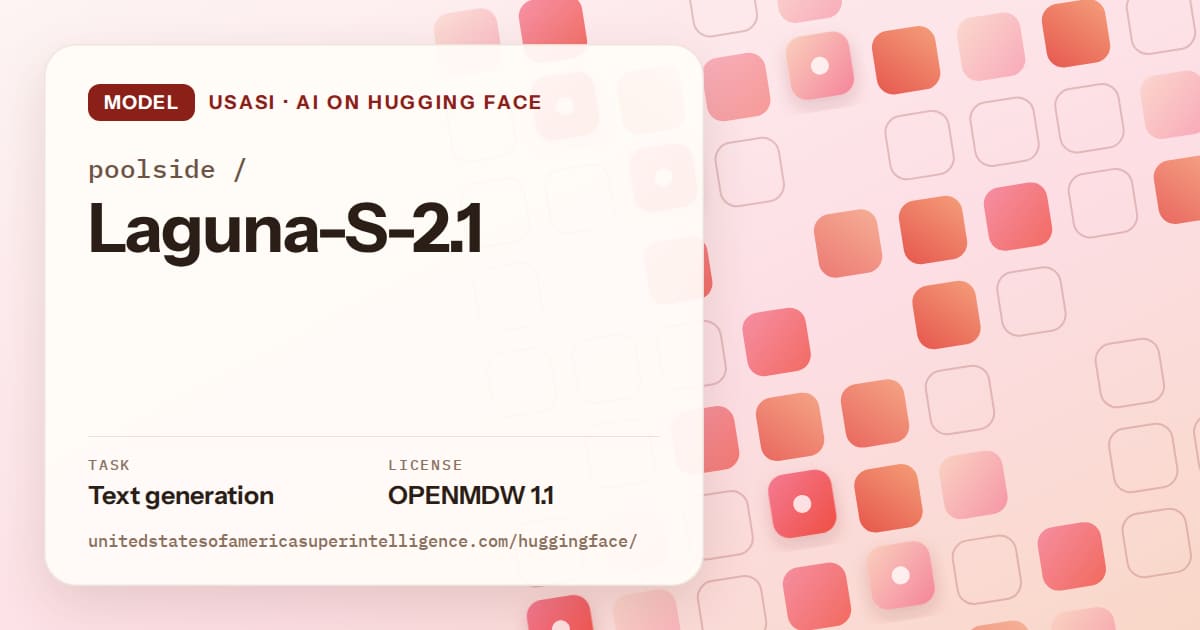 Generated coral rounded-tile grid artwork for the model poolside/Laguna-S-2.1, labeled USASI · AI on Hugging Face, with Task: Text generation · License: OPENMDW 1.1.