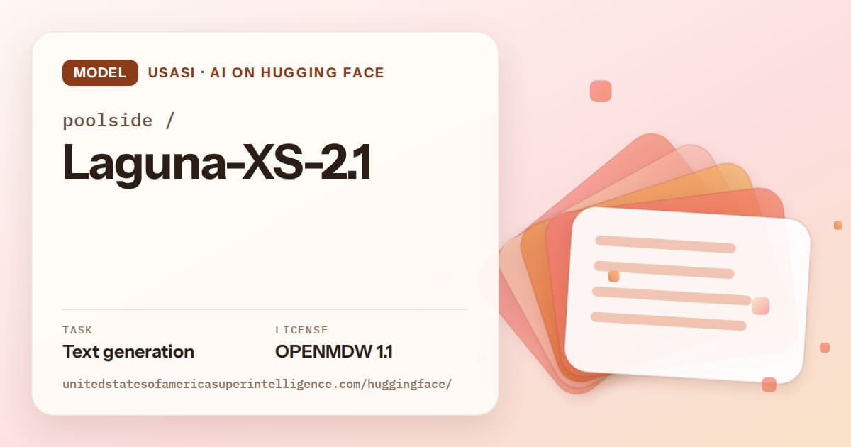 Generated tangerine layered-card artwork for the model poolside/Laguna-XS-2.1, labeled USASI · AI on Hugging Face, with Task: Text generation · License: OPENMDW 1.1.
