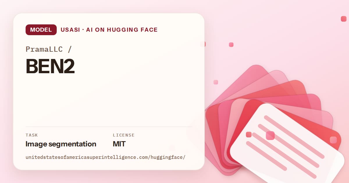 Generated coral layered-card artwork for the model PramaLLC/BEN2, labeled USASI · AI on Hugging Face, with Task: Image segmentation · License: MIT.
