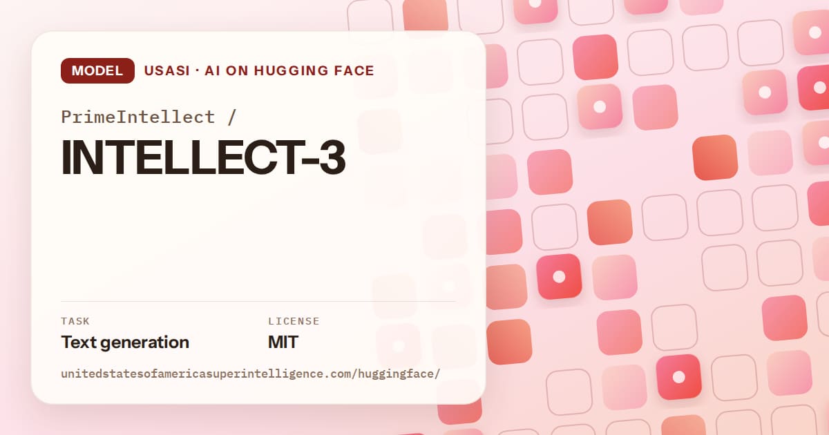 Generated coral rounded-tile grid artwork for the model PrimeIntellect/INTELLECT-3, labeled USASI · AI on Hugging Face, with Task: Text generation · License: MIT.