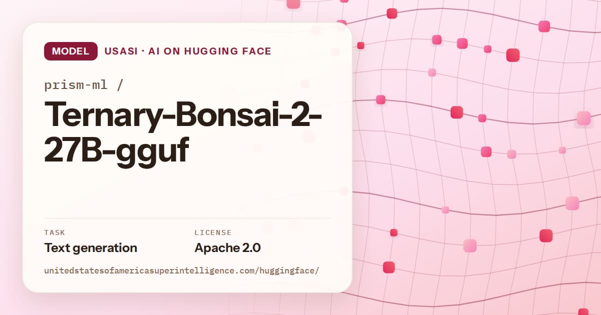 Generated rose wave-lattice artwork for the model prism-ml/Ternary-Bonsai-2-27B-gguf, labeled USASI · AI on Hugging Face, with Task: Text generation · License: Apache 2.0.
