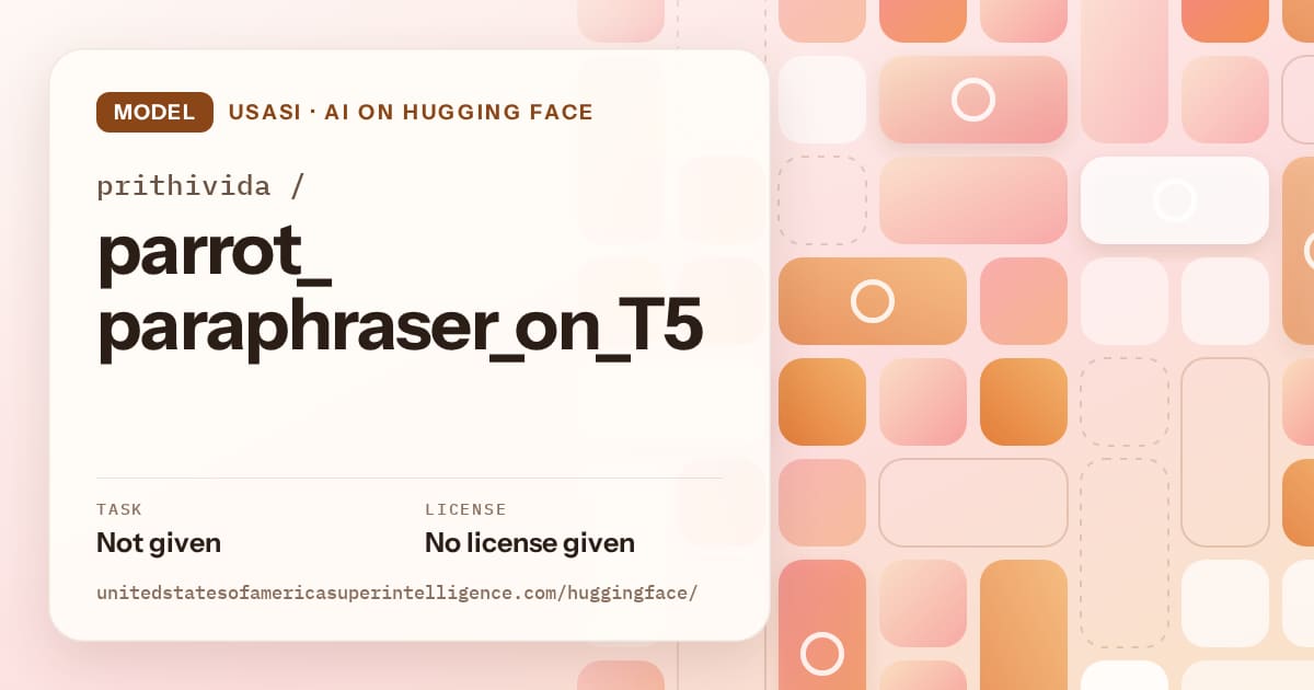 Generated orange tile-mosaic artwork for the model prithivida/parrot_paraphraser_on_T5, labeled USASI · AI on Hugging Face, with Task: Not given · License: No license given.