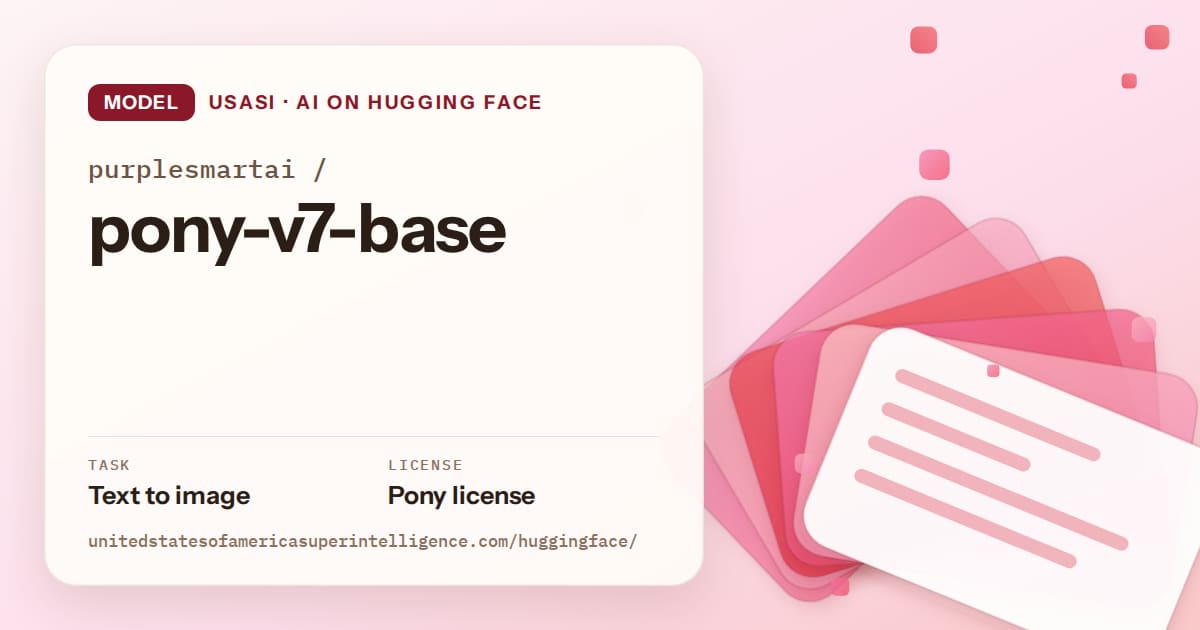 Generated coral layered-card artwork for the model purplesmartai/pony-v7-base, labeled USASI · AI on Hugging Face, with Task: Text to image · License: Pony license.