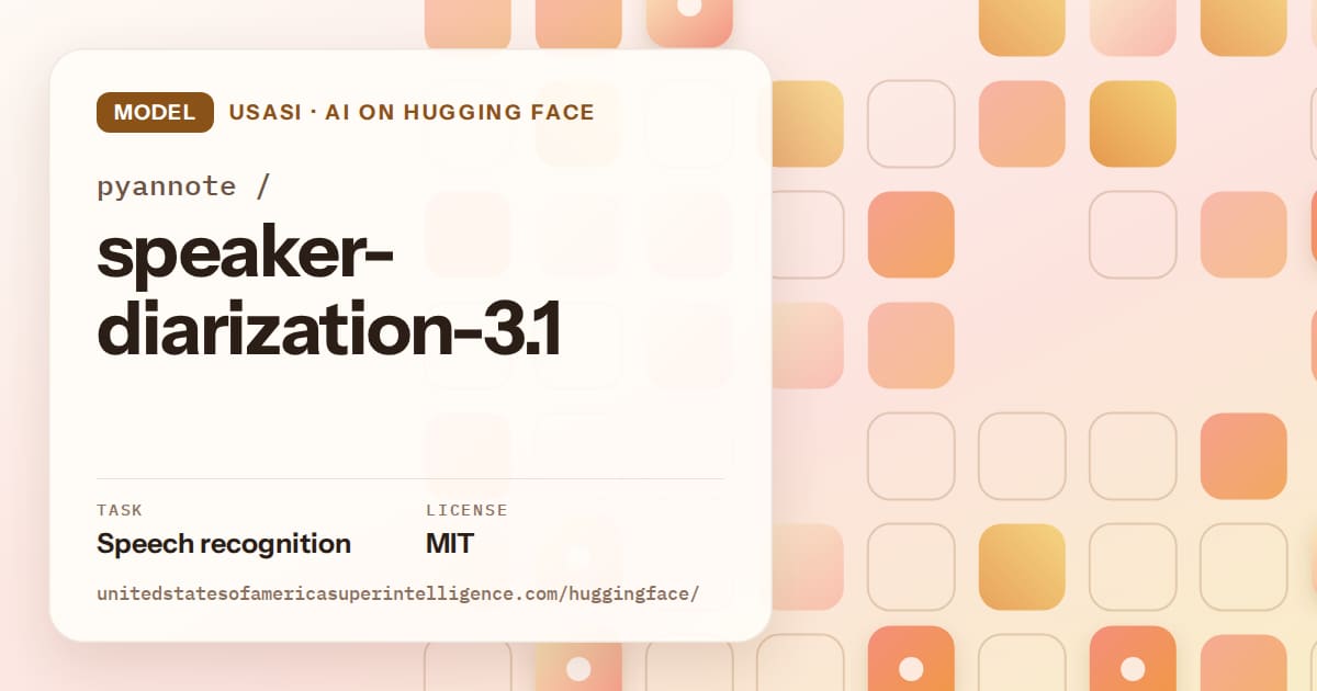 Generated orange rounded-tile grid artwork for the model pyannote/speaker-diarization-3.1, labeled USASI · AI on Hugging Face, with Task: Speech recognition · License: MIT.