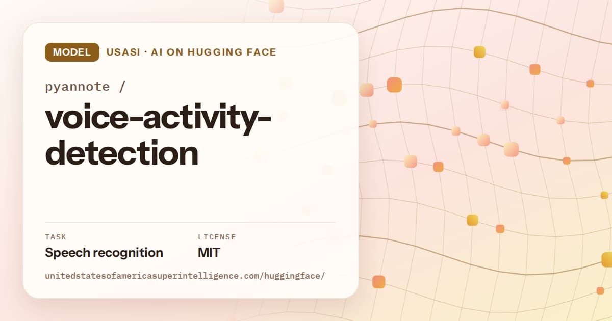 Generated amber wave-lattice artwork for the model pyannote/voice-activity-detection, labeled USASI · AI on Hugging Face, with Task: Speech recognition · License: MIT.