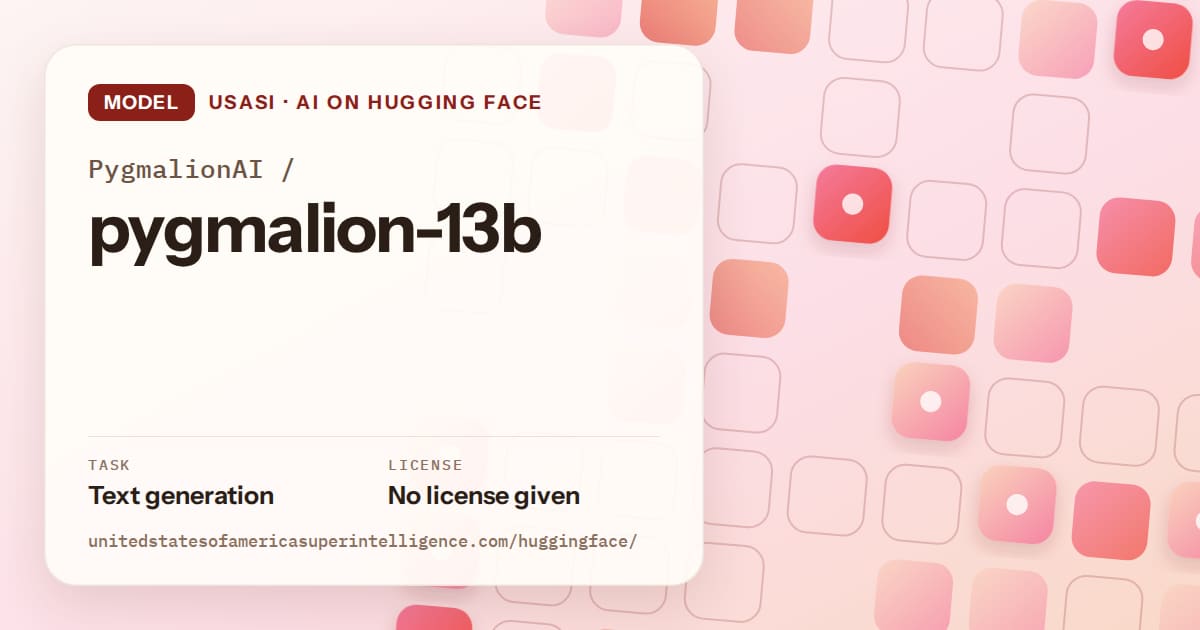 Generated coral rounded-tile grid artwork for the model PygmalionAI/pygmalion-13b, labeled USASI · AI on Hugging Face, with Task: Text generation · License: No license given.