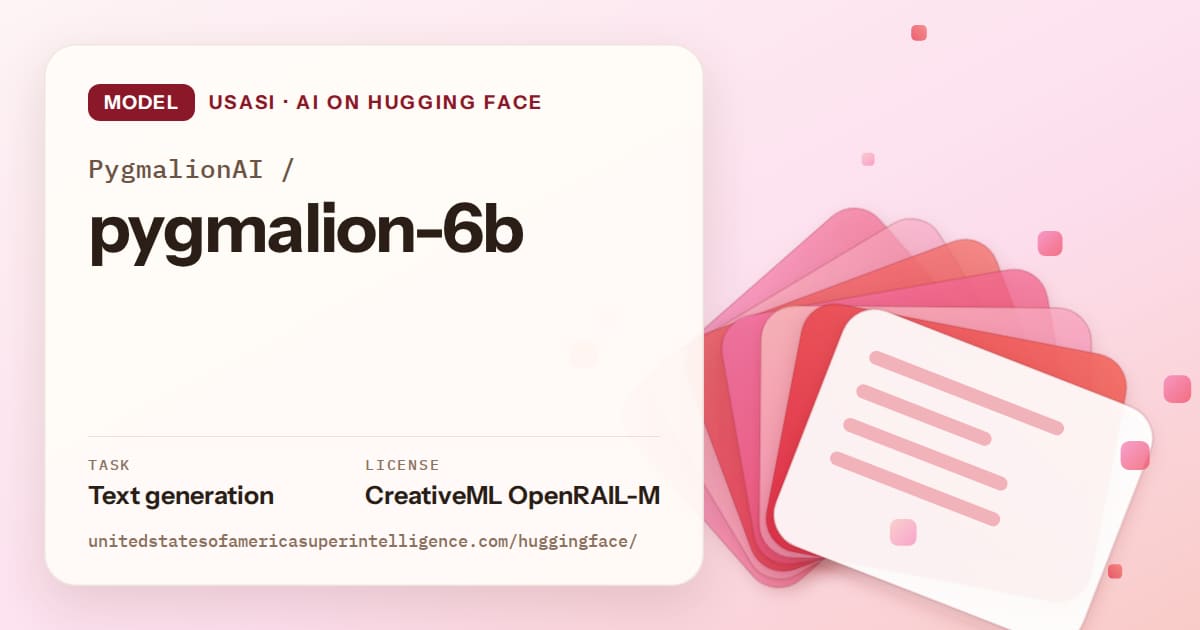 Generated coral layered-card artwork for the model PygmalionAI/pygmalion-6b, labeled USASI · AI on Hugging Face, with Task: Text generation · License: CreativeML OpenRAIL-M.